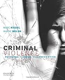Criminal violence : patterns, causes, and prevention