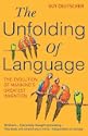 The Unfolding of Language