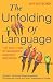The
Unfolding
of
Language