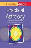 Produkt-Bild: The Essential Guide to Practical Astrology (Essential Guide To... (Alpha Books))