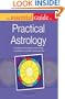 The Essential Guide to Practical Astrology (Essential Guide To... (Alpha Books))