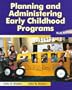 Planning and Administering Early Childhood Programs
