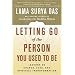 Letting Go of the Person You Used to Be: Lessons on Change, Loss, and Spiritual Transformation