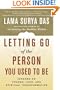 Letting Go of the Person You Used to Be: Lessons on Change, Loss, and Spiritual Transformation