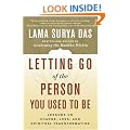 Letting Go of the Person You Used to Be: Lessons on Change, Loss, and Spiritual Transformation
