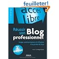 R�ussir son blog professionnel : Image, communication et influence � la port�e de tous