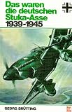 Das waren die deutschen Stuka-Asse 1939-1945