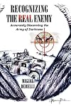 Recognizing the Real Enemy: Accurately discerning the army of darkness