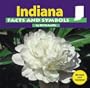 Indiana Facts and Symbols (States and Their Symbols)