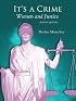 It's a Crime: Women and Justice (4th Edition) (Prentice Hall's Women in Criminal Justice Series)