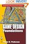 Game Design Foundations (Wordware Game and Graphics Library)