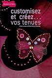 Customisez et cr�ez... vos tenues