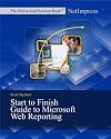 Start To Finish Guide to Microsoft Web Reporting