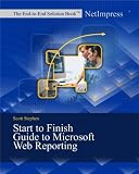 Start To Finish Guide to Microsoft Web Reporting