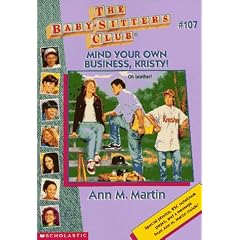 Mind Your Own Business, Kristy! (Baby-Sitters Club)