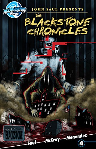 John Saul's The Blackstone Chronicles #4, by John Saul, Patrick McCray, Valentin Ramon