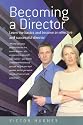 Becoming a Director: Learn the Basics of Directorship and Become an Effective and Successful Director