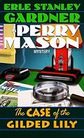 The Case of the Gilded Lily (Perry Mason Mysteries (Fawcett Books))
