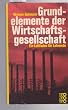 Grundelemente der Wirtschaftsgesellschaft