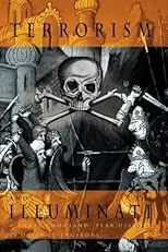 Terrorism and the Illuminati: A Three Thousand Year History