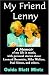 My Friend Lenny: A Memoir of My Life in Music, With Personal Stories About Leonard Bernstein, Mike Wallace, Paul Simon, and Others