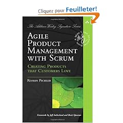 Agile Product Management with Scrum: Creating Products that Customers Love