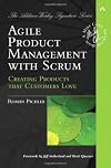 Agile Product Management with Scrum: Creating Products that Customers Love (Agile Software Development Series)