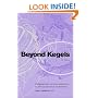 Beyond Kegels: Fabulous Four Exercises & More to Prevent & Treat Incontinence 2nd Ed.