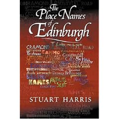 The Place Names of Edinburgh: Their Origins and History