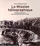 Revue Patrimoine  / La Mission héliographique : Cinq photographes parcourent la France en 1851