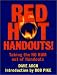 Red Hot Handouts : Taking the HO HUM out of Handouts