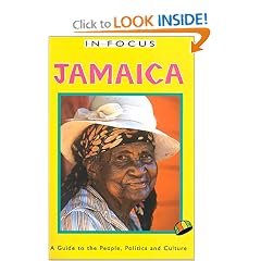 In Focus Jamaica: A Guide to the People, Politics and Culture (The in Focus Guides Series)