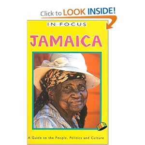In Focus Jamaica: A Guide to the People, Politics and Culture (The in Focus Guides Series) by Peter Mason