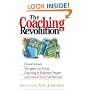 The Coaching Revolution: How Visionary Managers Are Using Coaching to Empower People and Unlock Their Full Porential