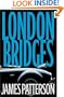 London Bridges (Alex Cross Novel)