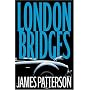 London Bridges by James Patterson