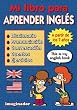 Mi Libro Para Aprender Ingles / My Book to Learn English
