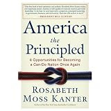 America the Principled: 6 Opportunities for Becoming a Can-Do Nation Once Again
