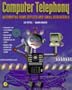 Computer Telephony: Automating Home Offices and Small Businesses