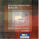 J.S. Bach: 6 Suites a violoncello sola senza basso, BWV 1007-1012 by Johann Sebastian Bach