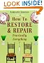 How to Restore and Repair Practically Everything: Revised Edition