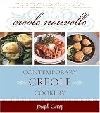 Creole Nouvelle: Contemporary Creole Cookery