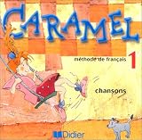 Caramel, 1 : M�thode de fran�ais (CD audio de la classe)