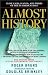 Almost History: Close Calls, Plan B's, and Twists of Fate in America's Past
