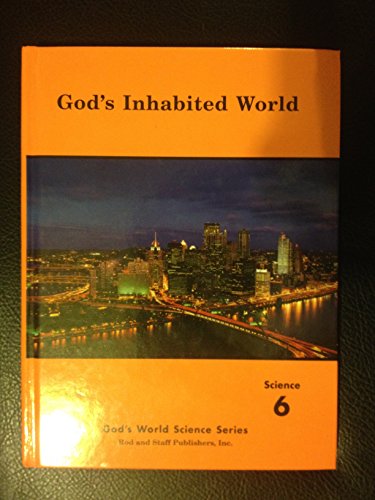 God's Inhabited World Grade 6 with special reference to the Book of Isaiah (God's World Science Series)