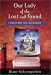 Our Lady of the Lost and Found: A Novel of Mary, Faith, and Friendship (Hardcover)