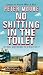 No Shitting in the Toilet