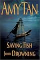 Saving Fish from Drowning: A Novel