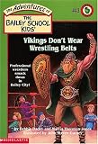 Bsk #43: Vikings Dont Wear Wrestling Belts (The Adventures Of The Bailey School Kids)