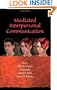 Mediated Interpersonal Communication (Lea's Communication)